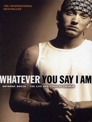 cover image of Whatever You Say I Am